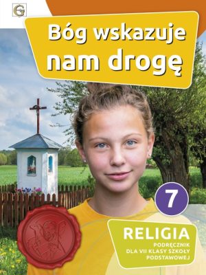 Klasa 7 - Bóg wskazuje nam drogę