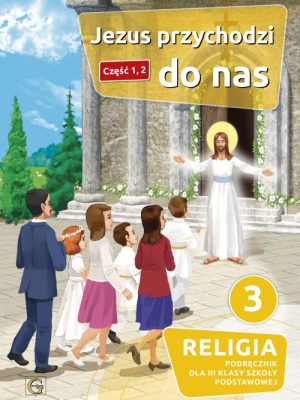 Klasa 3 - Jezus przychodzi do nas