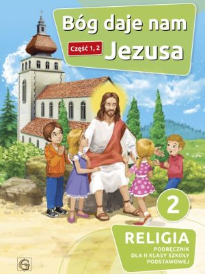 Klasa 2 - Bóg daje nam Jezusa